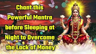 Chant this Powerful Mantra before Sleeping at Night to Overcome the Lack of Money