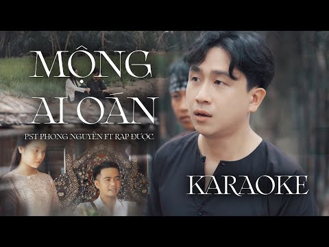 [KARAOKE] Mộng Ai Oán – Pst Phong Nguyễn x Rap Được x Âu Hoàng | BEAT BÈ