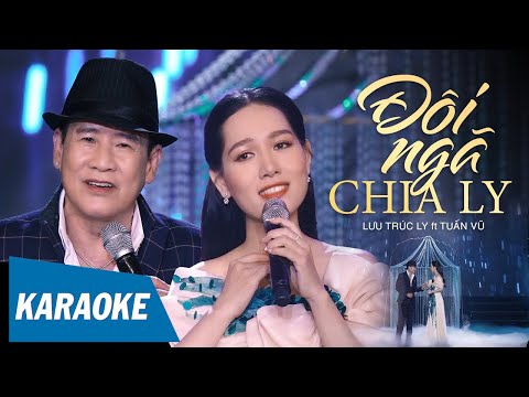 [KARAOKE] Đôi Ngã Chia Ly – Tuấn Vũ ft Lưu Trúc Ly