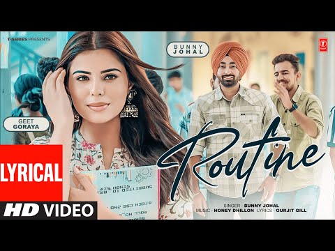 ROUTINE (Full Video) With Lyrics | BUNNY JOHAL | Latest Punjabi Songs 2025