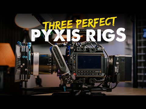 The Ultimate PYXIS Cinema Rig | Step by Step