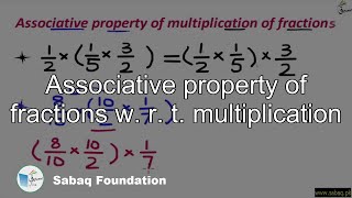 Associative property of fractions w. r. t. multiplication