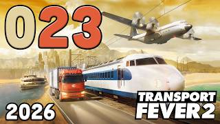 [023] Transport Fever 2 | 2026 | Let's Play deutsch