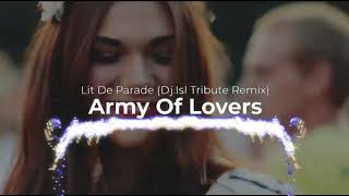 Army Of Lovers  - Lit De Parade  ( Dj.IsI Tribute Remix )