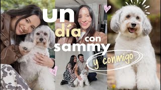 Un día con Sammy 🐾🐶... ah!! y conmigo 🤣 | Nancy Loaiza