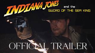 Indiana Jones and the Sword of the Sea King | Fan Film Trailer (2025)