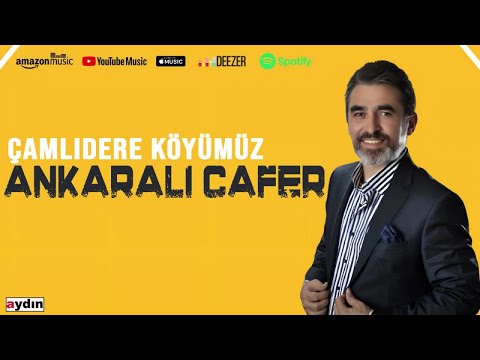 Ankaralı Cafer - Çamlıdere Köyümüz