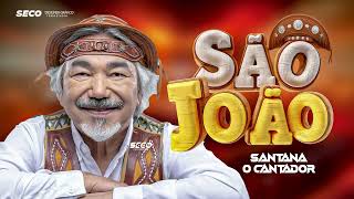 SANTANNA, O CANTADOR – FORRÓ PRA SÃO JOÃO 2025 (REPERTÓRIO ATUALIZADO E AO VIVO!) 2025