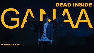Ganaa - Dead Inside (Official MV)
