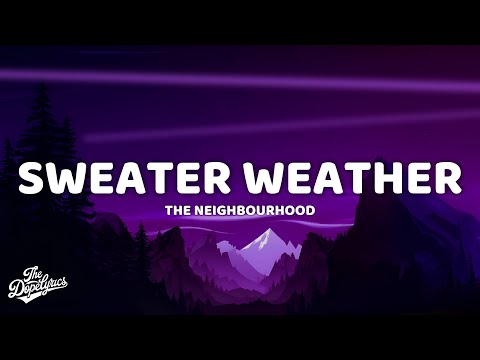 The Neighbourhood - Sweater Weather (Sped Up) Lyrics