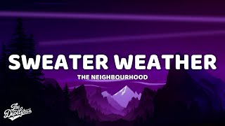 The Neighbourhood - Sweater Weather (Sped Up) Lyrics