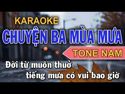Chuyện Ba Mùa Mưa – KARAOKE (Tone Nam) || Nhạc Sống Dễ Hát