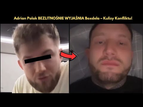 Adrian Polak OSTRO WYJAŚNIA Boxdela – Kulisy Konfliktu!