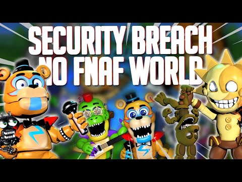 OS ANIMATRONICS do SECURITY BREACH CHEGARAM NO FNAF WORLD! 🤩 - FNAF World Mod PT-BR