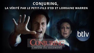 Conjuring : la vérité révélée par le petit-fils d’Ed & Lorraine  Warren