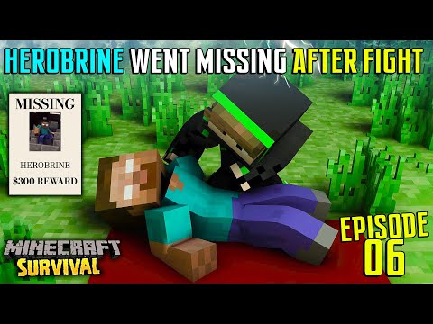 😱HEROBRINE WENT MISSING AFTER FIGHT IN MINECRAFT SURVIVAL (#6)