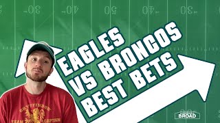 Eagles vs Broncos Predictions and Best Bets!