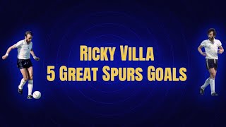 Ricky Villa - 5 Great Spurs Goals