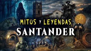 Mitos Y Leyendas de SANTANDER - Historias paranormales ACTUALES
