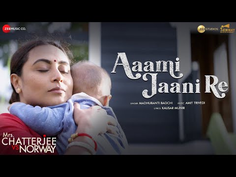 Aami Jaani Re - Mrs. Chatterjee Vs Norway | Rani Mukerji | Madhubanti Bagchi, Amit Trivedi, Kausar M