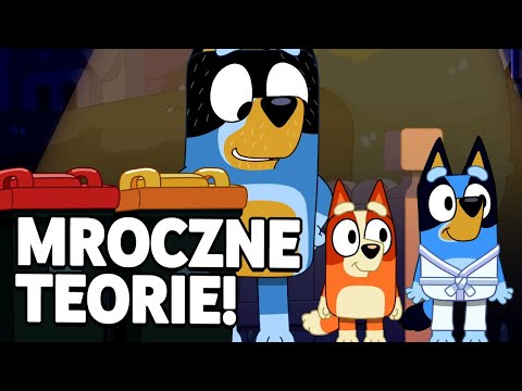 Najbardziej MROCZNE TEORIE o BLUEY