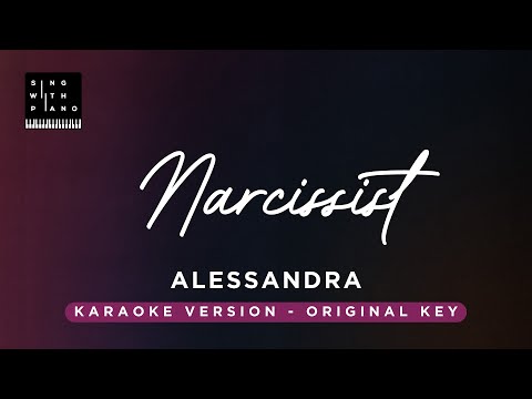 Narcissist – Alessandra (Original Key Karaoke) – Piano Instrumental Cover with Lyrics