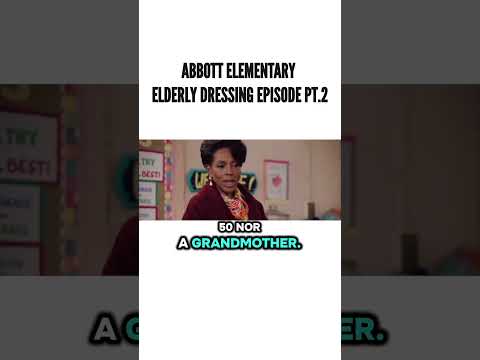 Abbott Elementary, Elderly dressing episode PT.2 #funny