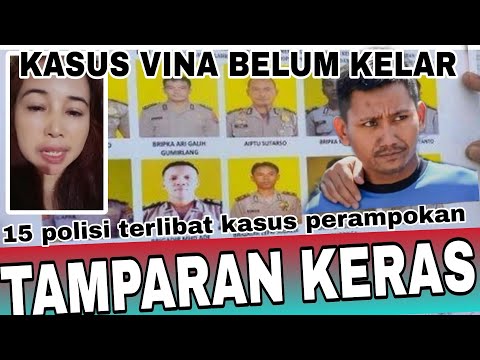 TAMPARAN KERAS ‼️15 OKNUM POLISI TERLIBAT PERAMPOKAN DI TAMBAH KASUS VINA BELUM USAI