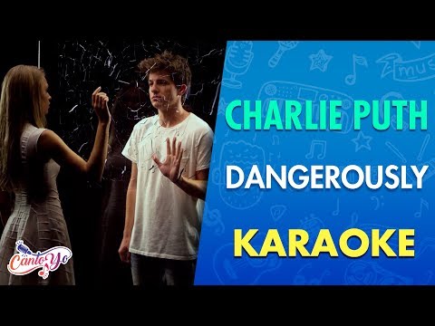 Charlie Puth – Dangerously (Karaoke) | CantoYo