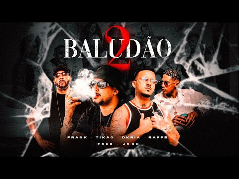 Baludão 2 - MC Tikão | Dkria | Raffé | MC Frank (Prod. JR ON)