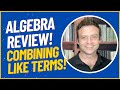Combining Like Terms in Algebra