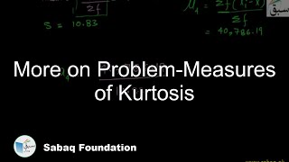 More on Problem-Measures of Kurtosis