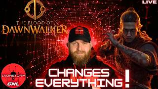 IXONSTORM GNL | THE BLOOD OF DAWNWALKER CHANGES EVERYTHING! | PLUS MORE!!