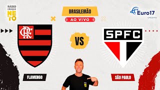 Flamengo x São Paulo | AO VIVO | Campeonato Brasileiro 2025 | Rádio Craque Neto