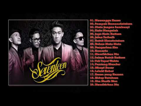 Seventeen Band - Lagu Pilihan Terbaik Seventeen [ Full Album ] Lagu Indonesia Terpopuler 2000an