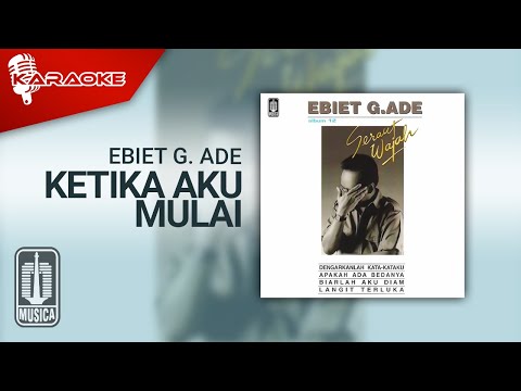 Ebiet G. Ade – Ketika Aku Mulai (Official Karaoke Video)