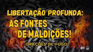 🔥 Oração de Libertação Profunda: Quebrando as Fontes de Maldição