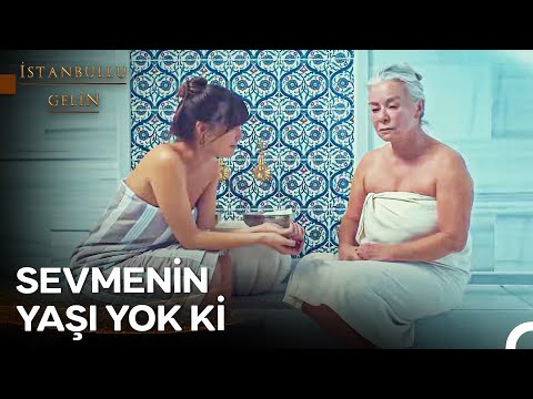 Kayınvalide Gelinin Hamam Dertleşmesi - İstanbullu Gelin