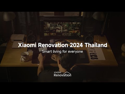 Xiaomi Renovation 2024 Thailand