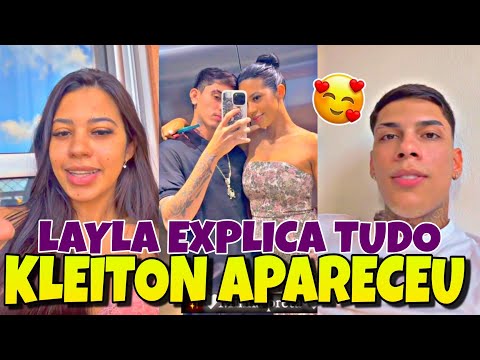 KLEITON APARECEU IR DISSE QUE VAI FICA POR UNS DIAS LA😱+LAYLA CONTO PORQUE VOLTO COM PEDRO 🥹