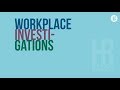 Workplace Investigation Principles