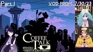 [First Playthrough] More Coffee & New Friends