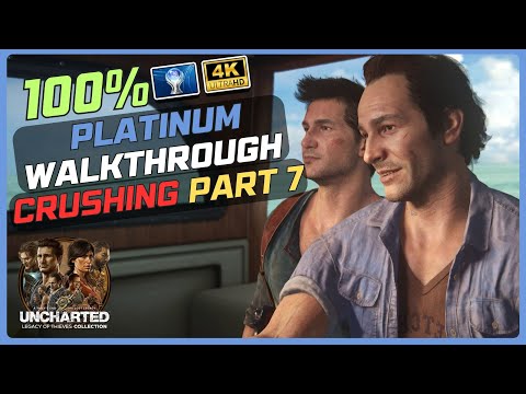 Uncharted 4 - A Thief's End 100% Platinum Walkthrough [Crushing] Part 7