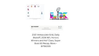 2/10 Immaculate Grid, DW, 2026 NFL Honors Winners and HoF, Super Bowl 60 Rec, More -- BITBE205