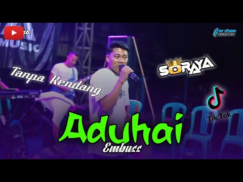 Viral TikTok || Aduhai Tanpa kendang || versi soraya music