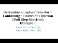 Laplace Transforms and Unit Step Functions