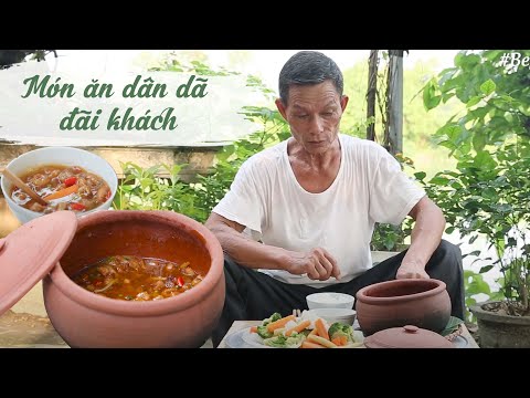 Ông Thọ Làm Món Ăn Dân Dã Đậm Vị Quê Hương Đãi Khách