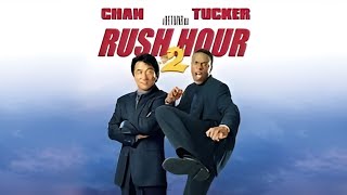 Rush Hour 2 (2001) Full Movie | Jackie Chan, Chris Tucker, John Lone Alan King | Movie Facts & Story