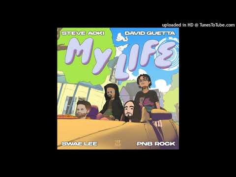 Swae Lee & PnB Rock - My Life (Prod by Steve Aoki & David Guetta) (2025)