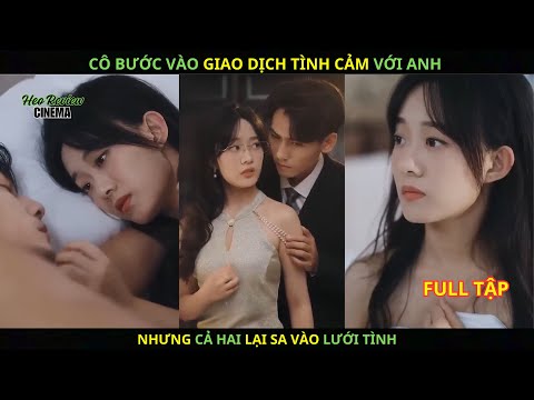 Cô bước vào giao dịch tình cảm với anh. Nhưng cả hai lại sa vào " Lưới Tình".